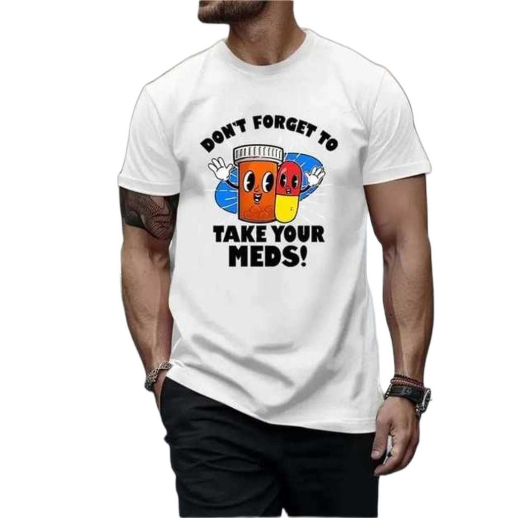 DON'T FORGET TO TAKE YOUR MEDS!' GRAPHIC T-SHIRT (SIZE S)